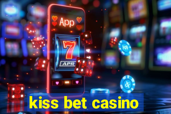 kiss bet casino